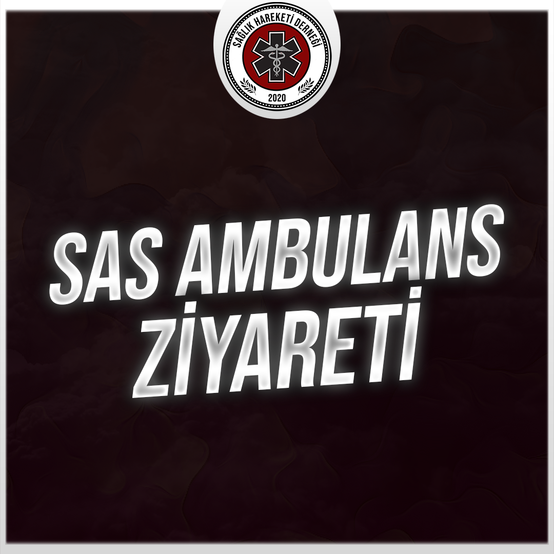 SAS Ambulans Ziyareti
