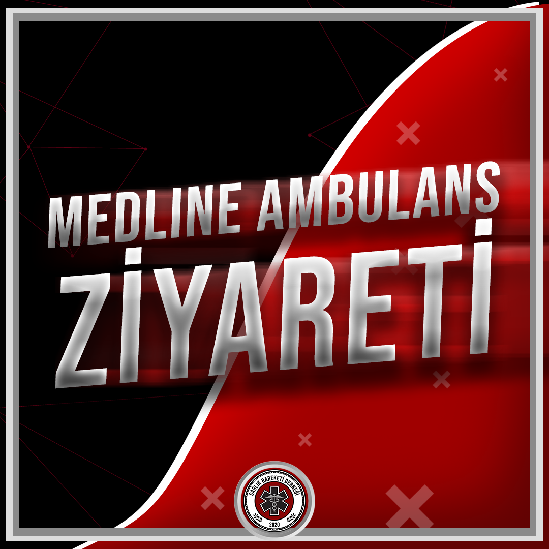 Medline Ambulans Ziyareti